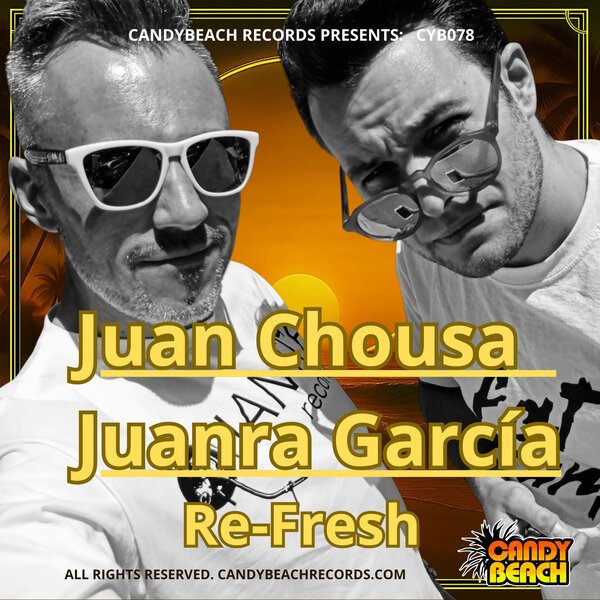 Re-Fresh by Juan Chousa & Juanra García: A Nu-Disco Groove on CandyBeach Records