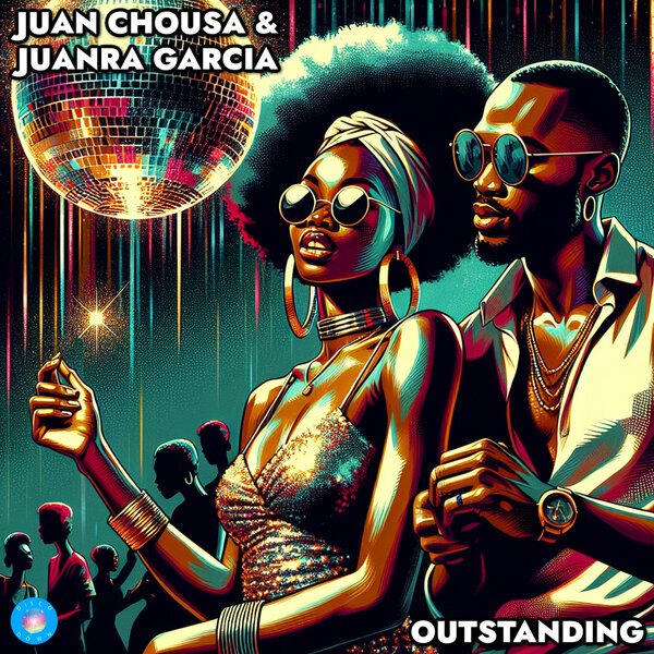 Outstanding By Juan Chousa & Juanra García: A Human-Made Disco Record For DJ's